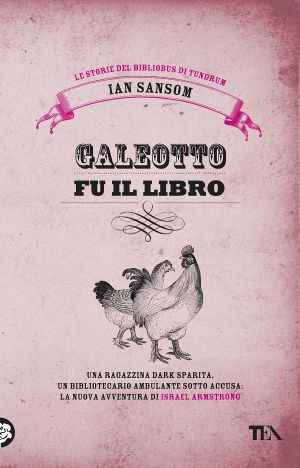 [Mobile Library Mystery 04] • Galeotto Fu Il Libro